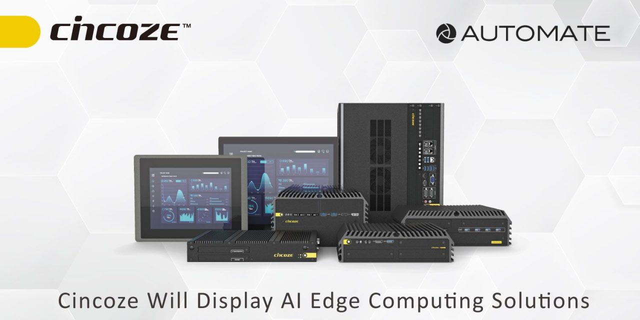 Automate 2024: Cincoze Will Display AI Edge Computing Solutions