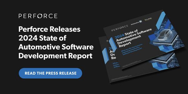 Perforce’s 2024 State of Automotive Software Development Report Reveals Embedded Security Is a Rising Concern as Market Transitions to Electric Vehicles